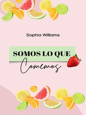 cover image of Somos lo que Comemos